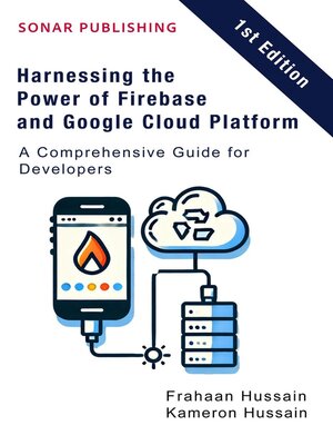 cover image of Harnessing the Power of Firebase and Google Cloud Platform